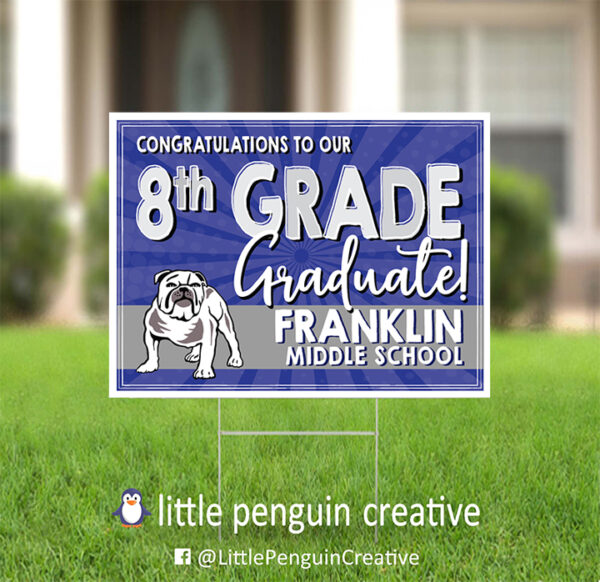 CUSD200 / Franklin Middle School 8th Grade Graduation Yard Sign