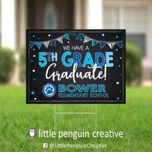 CUSD200 / Bower Elementary 5th Grade Graduate Yard Sign