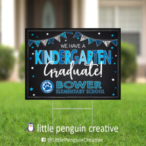 CUSD200 / Bower Elementary Kindergarten Graduate Yard Sign