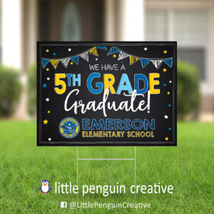 CUSD200 / Emerson Elementary 5th Grade Graduate Yard Sign