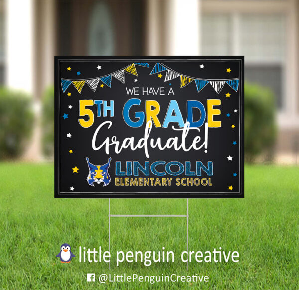 CUSD200 / Lincoln Elementary 5th Grade Graduate Yard Sign