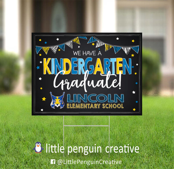 CUSD200 / Lincoln Elementary Kindergarten Graduate Yard Sign