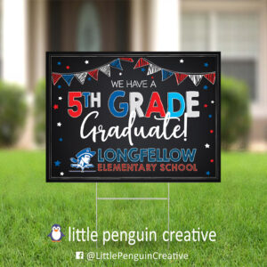 CUSD200 / Longfellow Elementary 5th Grade Graduate Yard Sign