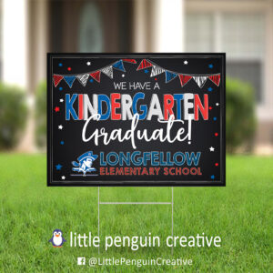 CUSD200 / Longfellow Elementary Kindergarten Graduate Yard Sign