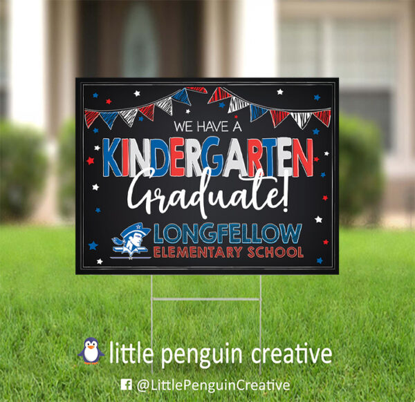 CUSD200 / Longfellow Elementary Kindergarten Graduate Yard Sign