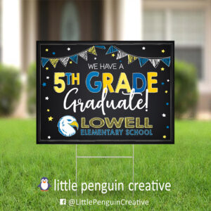 CUSD200 / Lowell Elementary 5th Grade Graduate Yard Sign