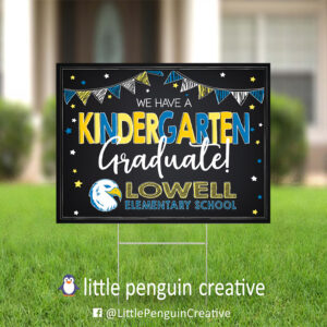CUSD200 / Lowell Elementary Kindergarten Graduate Yard Sign