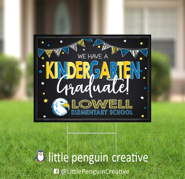 CUSD200 / Lowell Elementary Kindergarten Graduate Yard Sign