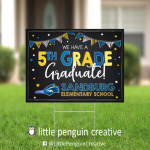 CUSD200 / Sandburg Elementary 5th Grade Graduate Yard Sign