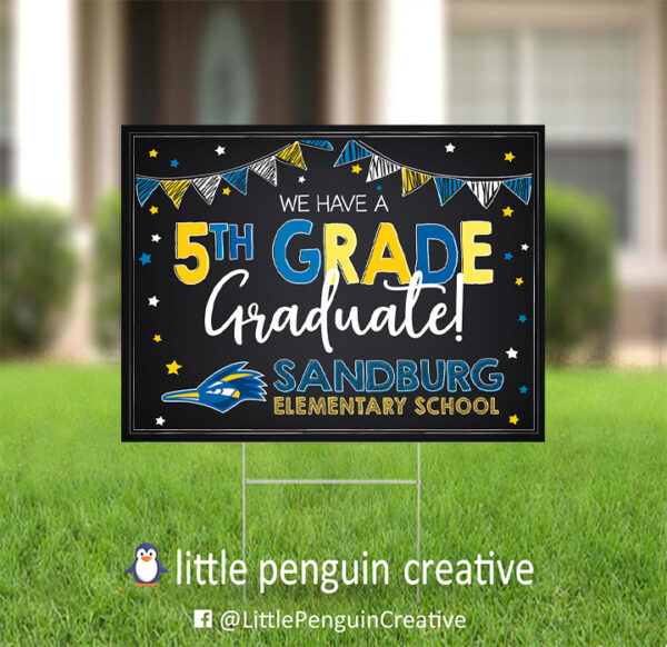 CUSD200 / Sandburg Elementary 5th Grade Graduate Yard Sign
