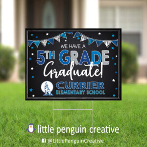 Currier Elementary 5th Grade Graduate Yard Sign (West Chicago, IL)