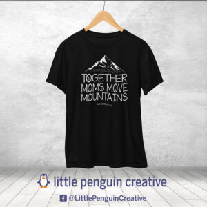 6KM Unisex "Together Moms Move Mountains" Tee Shirt (6000moms.org)