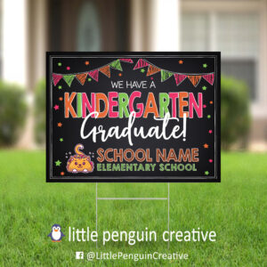 Kindergarten Graduation Yard Sign - Fully Customized for Any School