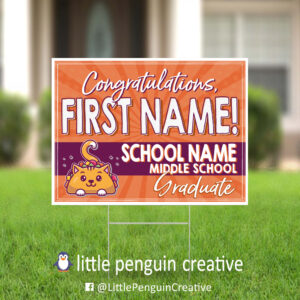 Middle School Graduation Yard Sign - Fully Customized for Any School